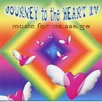 Album Various: Journey To The Heart IV : Music For Massage