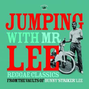 CD Various: Jumping With Mr Lee (Reggae Classics From The Vault Of Bunny "Striker" Lee) 425048