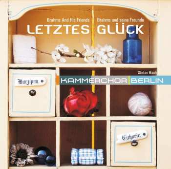 Album Various: Kammerchor Berlin - Letztes Glück