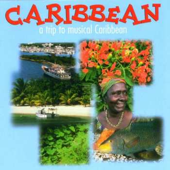 Album Various: Karibik - Caribbean-a Trip To Musical Caribbean