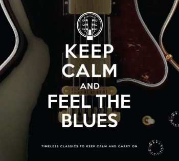 Album Various: Keep Calm And Feel The Blues