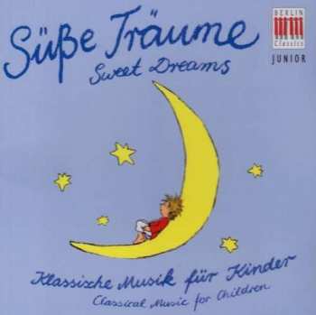 Album Various: Klassik Für Kinder - Süße Träume