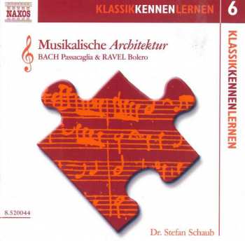 Various: Klassik Kennen Lernen 6:musikalische Architektur