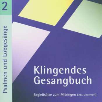 Album Various: Klingendes Gesangbuch 2 - Psalmen Und Lobgesänge