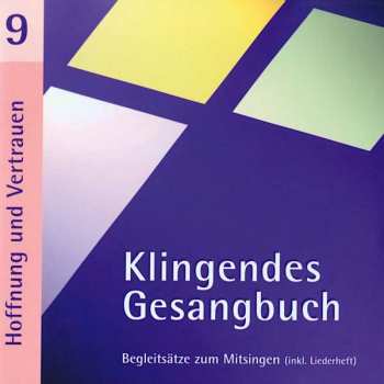 Album Various: Klingendes Gesangbuch 9. Hoffnung Und Vertrauen