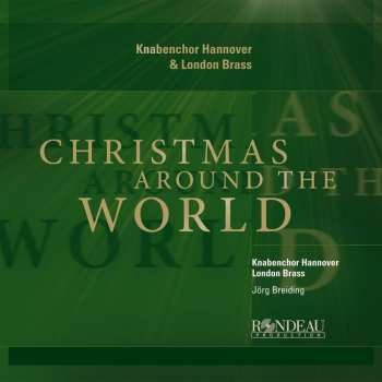Various: Knabenchor Hannover & London Brass - Christmas Around The World