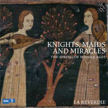 5CD/Box Set La Reverdie: Knights, Maids And Miracles: The Spring Of Middle Ages 469722