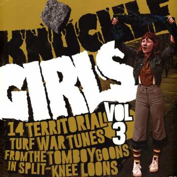 Various: Knuckle Girls Vol 3 (14 Territorial Turf War Tunes From The Tomboy Goons In Split-Knee Loons)