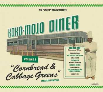 Various: Koko-Mojo Diner Volume 2 Cornbread & Cabbage Greens