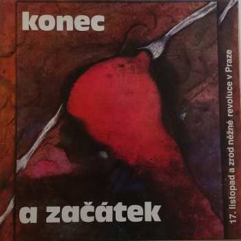 Album Various: Konec A Začátek - 17. Listopad A Zrod Něžné Revoluce V Praze