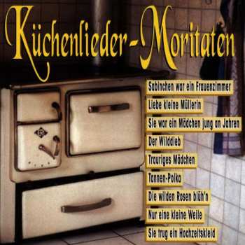 Various: Küchenlieder - Moritaten