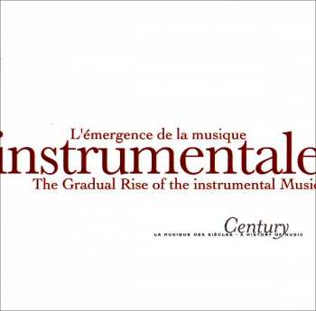 CD Various: L'Emergence De La Musique Instrumentale (The Rise Of Instrumental Music) 293587