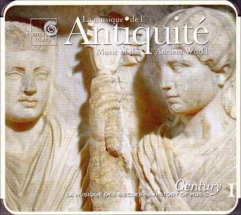 Album Various: La Musique De L'Antiquité (Music Of The Ancient World)