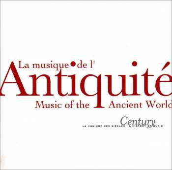 CD Various: La Musique De L'Antiquité (Music Of The Ancient World) 307198