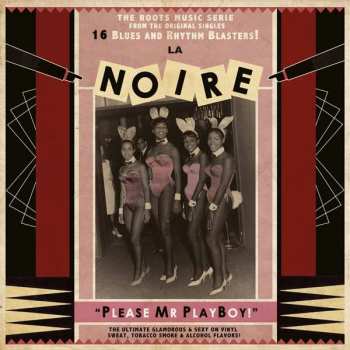 Album Various: La Noire Vol. 2: Please Mr Playboy!