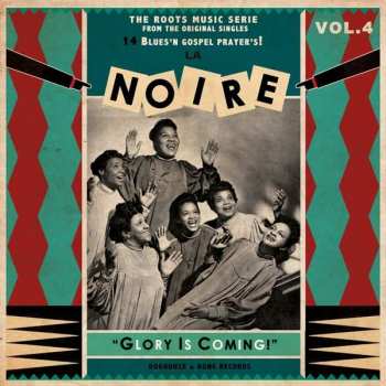 Album Various: La Noire Vol.4 - Glory Is Coming!