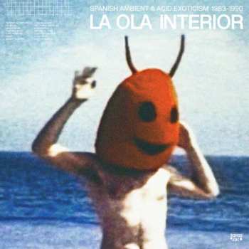 Various: La Ola Interior (Spanish Ambient & Acid Exoticism 1983-1990)