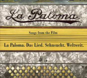 Album Various: La Paloma #5 - Songs From The Film: La Paloma. Das Lied. Sehnsucht. Weltweit