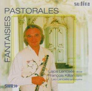 Various: Lajos Lencses - Fantaisies Pastorales