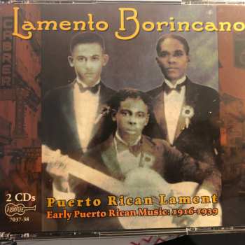 Album Various: Lamento Borincano (Puerto Rican Lament, Early Puerto Rican Music: 1916-1939)
