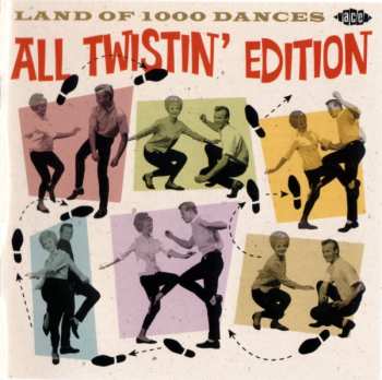 Album Various: Land Of 1000 Dances - All Twistin' Edition