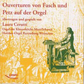 Various: Laura Cerutti - Ouvertüren Von Fasch & Petz Auf Der Orgel