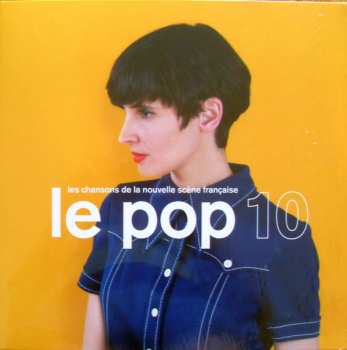 Various: Le Pop 10 (Les Chansons De La Nouvelle Scène Française)