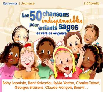 Album Various: Les 50 Chansons Indispensables Pour Enfants Sages