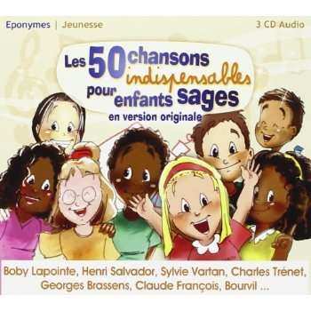 3CD Various: Les 50 Chansons Indispensables Pour Enfants Sages 461595