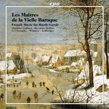 Album Various: Les Maîtres de la Vielle Baroque (French Music For Hurdy-gurdy)