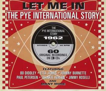 Album Various: Let Me In - The Pye International Story 1962