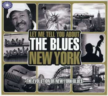 3CD Various: Let Me Tell You About The Blues: New York - The Evolution Of New York Blues 453037