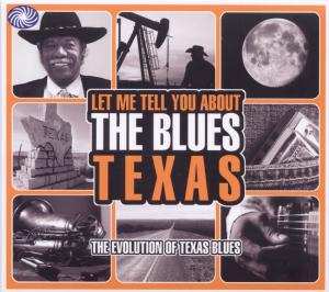 3CD Various: Let Me Tell You About The Blues: Texas - The Evolution Of Texas Blues 387997