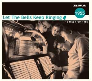 Album Various: Let The Bells Keep Ringing - 12 Hits From 1955