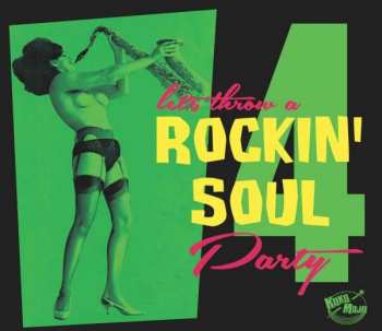 Album Various:  Let's Throw A Rockin' Soul Party 4