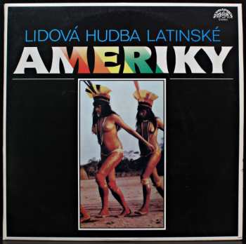 Album Various: Lidová Hudba Latinské Ameriky