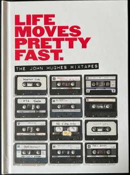 4CD/SP/Box Set/MC Various: Life Moves Pretty Fast: The John Hughes Mixtapes DLX
