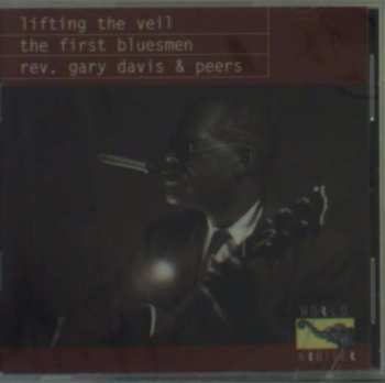 CD Various: Lifting The Veil: The First Bluesmen (Rev. Gary Davis & Peers) 425725