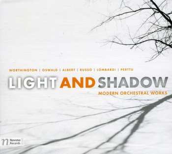 Album Various: Light And Shadow (Modern Orchestral Works)
