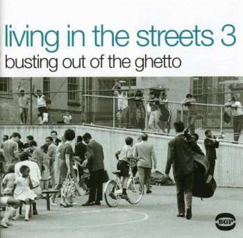 Album Various: Living In The Streets 3 - Busting Out Of The Ghetto