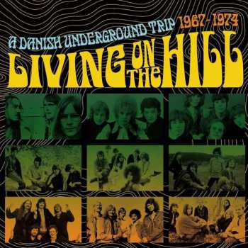 Various: Living On The Hill A Danish Underground Trip 1967-1974