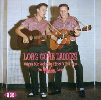 Various: Long Gone Daddies (Original 50s Rockabilly & Rock'n'Roll From The Modern Label)