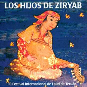 Album Various: Los Hijos De Ziryab  (10 Festival Internacional De Laúd De Tetuán)