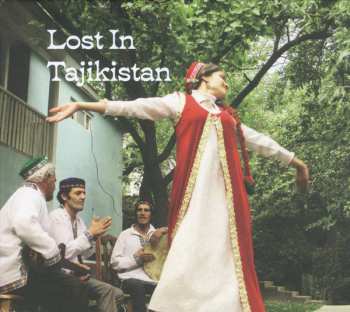 Album Various: Lost In Tajikistan
