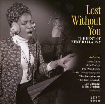 Various: Lost Without You (The Best Of Kent Ballads 2)