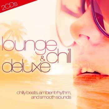 Various: Lounge & Chill Deluxe