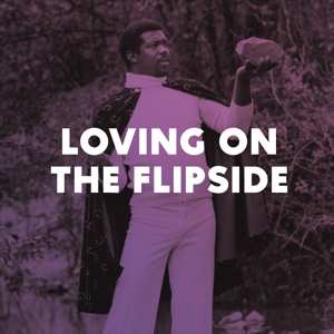 Various: Loving On The Flipside (Sweet Funk And Beat-Heavy Ballads 1969-1977)
