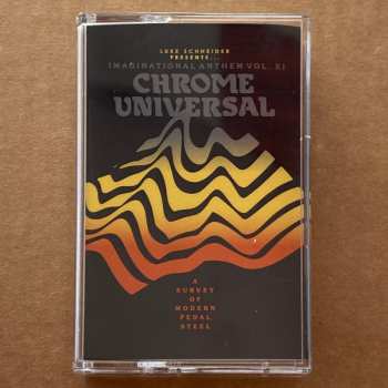 Album Various: Luke Schneider Presents... Imaginational Anthem Vol. XI: Chrome Universal - A Survey Of Modern Pedal Steel