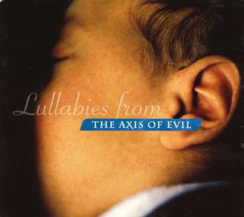 Various: Lullabies From The Axis Of Evil