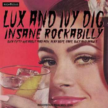 Various: Lux And Ivy Dig Insane Rockabilly (Over Fifty 45s About Mad Men, Play Boys, Cars, Bugs And Brawls)
